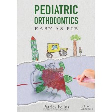 Pediatric Orthodontics: As Easy as Pie | Dr. Patrick Fellus (19515)